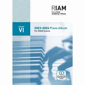 Royal Irish Academy of Music Grade 6 Piano Exam Book  2023 - 2026